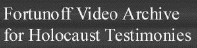 Fortunoff
                                                        Holocaust
                                                        Archive