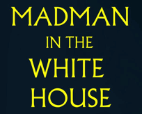 madmen in
                                                          the white
                                                          house